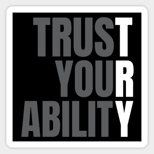 Trust Your Ability Magnet